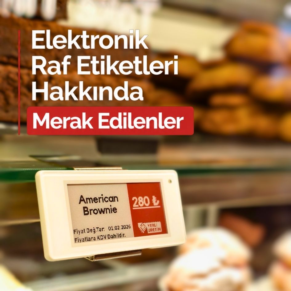 Elektronik Raf Etiketleri Hakkında Merak Edilenler